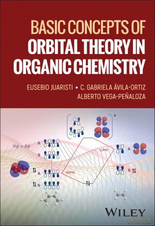 Basic Concepts of Orbital Theory in Organic Chemistry - Eusebio Juaristi [KSIĄŻKA]