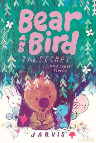 Bear and Bird: The Secret and Other Stories: Book 6 in the internationally successful series for children aged 5-7 from Jarvis - Jarvis [KSIĄŻKA]