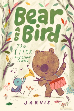 Bear and Bird: The Stick and Other Stories: Book 4 in the internationally successful series for children aged 5-7 from Jarvis - Jarvis [KSIĄŻKA]