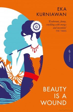 Beauty is a Wound - Eka Kurniawan [KSIĄŻKA]