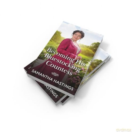 Becoming His Bluestocking Countess: A new slow burn Regency romance perfect for fans of grumpy vs. sunshine in 2025!: Book 5 - Samantha Hastings [KSIĄŻKA]