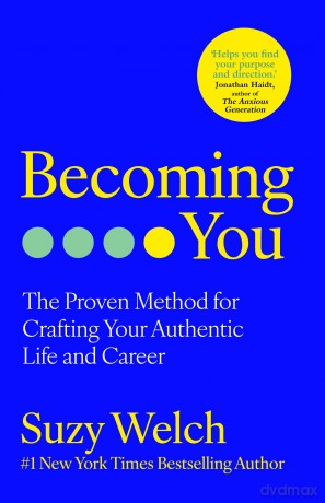 Becoming You: The new 2025 revolutionary self-help guide for authentic living and personal growth - Suzy Welch [KSIĄŻKA]
