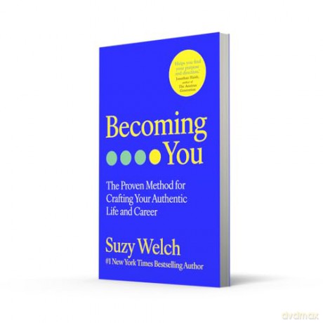 Becoming You: The new 2025 revolutionary self-help guide for authentic living and personal growth - Suzy Welch [KSIĄŻKA]