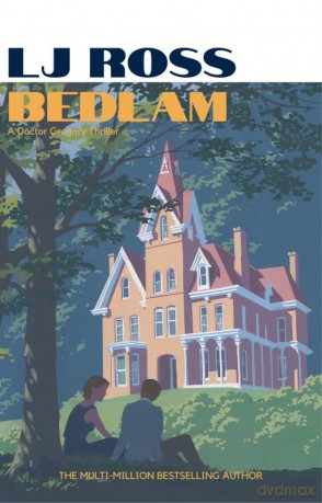 Bedlam: An Alexander Gregory Thriller - LJ Ross [KSIĄŻKA]