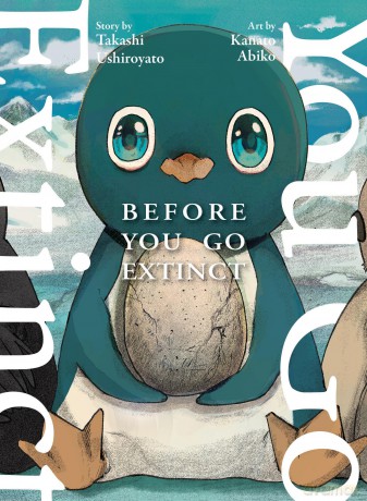 Before You Go Extinct - Takashi Ushiroyato [KOMIKS]