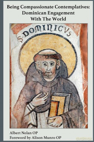 Being Compassionate Contemplatives: Dominican Engagement with the World - OP Albert Nolan [KSIĄŻKA]