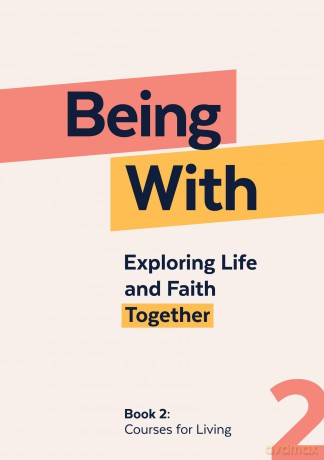 Being With Book 2 Courses For Living: Exploring life and faith together - Samuel Wells [KSIĄŻKA]