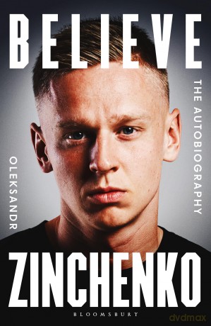 Believe: The Autobiography - Oleksandr Zinchenko [KSIĄŻKA]
