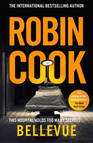 Bellevue: The Suspensefully Chilling Medical Thriller From the Master of the Genre - Robin Cook [KSIĄŻKA]