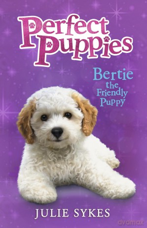 Bertie the Friendly Puppy: A charming puppy series, perfect for fans of Holly Webb - Julie Sykes [KSIĄŻKA]
