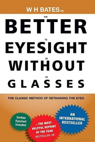 Better Eyesight Without Glasses - William Horatio Bates [KSIĄŻKA]