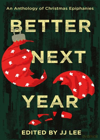 Better Next Year: An Anthology of Christmas Epiphanies - JJ Lee [KSIĄŻKA]