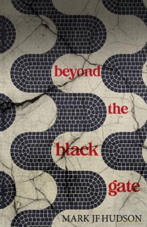 Beyond the Black Gate - Mark JF Hudson [KSIĄŻKA]