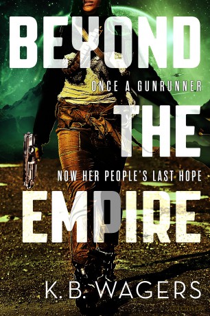 Beyond the Empire: The Indranan War, Book 3 - K. B. Wagers [KSIĄŻKA]