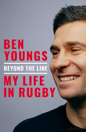 Beyond the Line: My Life in Rugby - Ben Youngs [KSIĄŻKA]