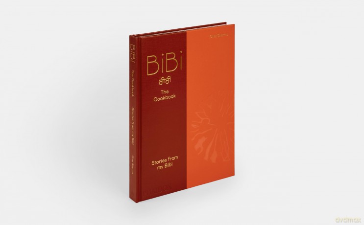 BiBi The Cookbook: Stories from my Bibi - Chet Sharma [KSIĄŻKA]