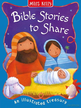 Bible Stories to Share: A fully illustrated Bible story book perfect for children aged 5 to 9 new for 2025 - Miles Kelly [KSIĄŻKA]