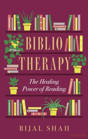Bibliotherapy: The Healing Power of Reading - Bijal Shah [KSIĄŻKA]