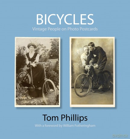 Bicycles - Vintage People on Photo Postcards - Tom Phillips [KSIĄŻKA]