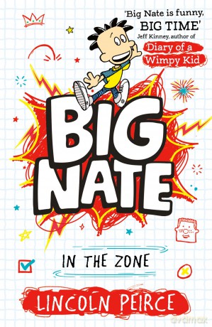 Big Nate in the Zone: Hilarious comic-book-style story for kids aged 9+: Book 6 - Lincoln Peirce [KSIĄŻKA]