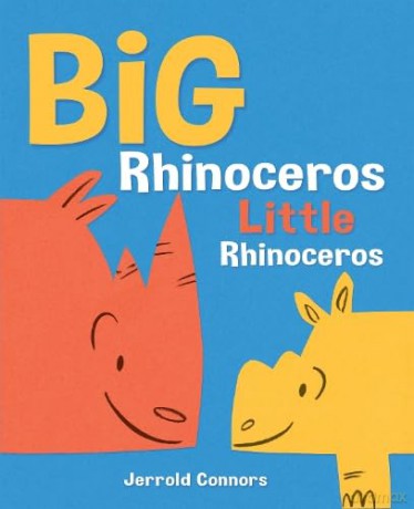 Big Rhinoceros, Little Rhinoceros - Jerrold Connors [KSIĄŻKA]