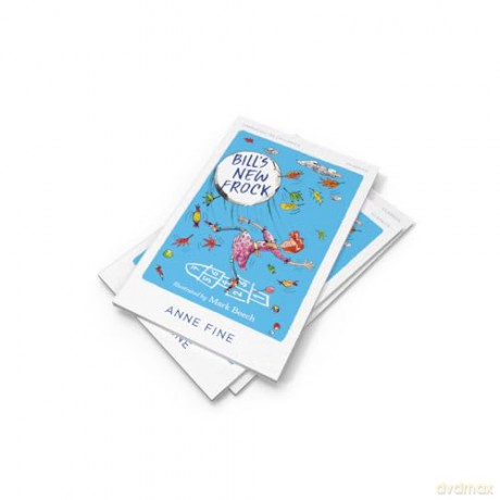 Bill's New Frock: A classic edition of Anne Fine's funny school story, new for 2025! - Anne Fine [KSIĄŻKA]