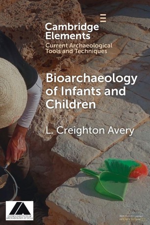 Bioarchaeology of Infants and Children - L. Creighton Avery [KSIĄŻKA]
