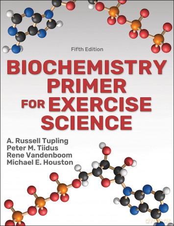 Biochemistry Primer for Exercise Science - A. Russell Tupling [KSIĄŻKA]