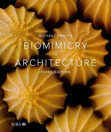 Biomimicry in Architecture - Michael Pawlyn [KSIĄŻKA]