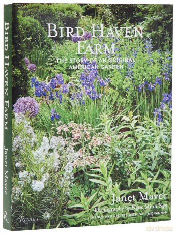 Bird Haven Farm: The Story of an Original American Garden - Janet Mavec [KSIĄŻKA]
