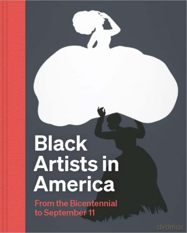 Black Artists in America: From the Bicentennial to September 11 - Ellen Daugherty [KSIĄŻKA]