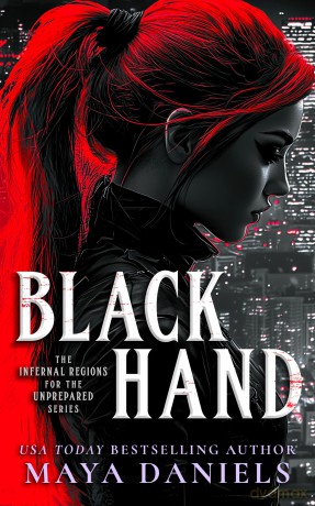 Black Hand: A Snarky Urban Fantasy Vampire Series: 1 - Maya Daniels [KSIĄŻKA]