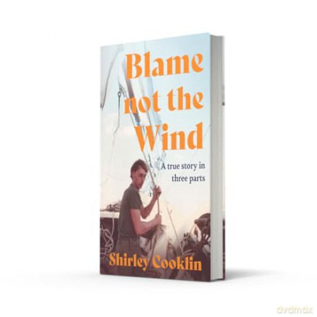 Blame Not the Wind: a wonderful and moving memoir - Shirley Cooklin [KSIĄŻKA]