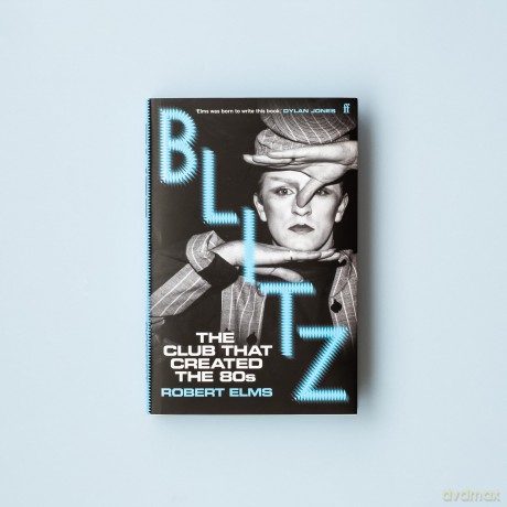 Blitz: The Club That Created the Eighties - Robert Elms [KSIĄŻKA]