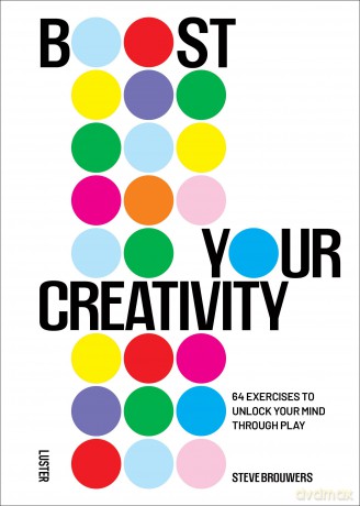 Boost Your Creativity: 64 Exercises to Unlock Your Mind Through Play - Steve Brouwers [KSIĄŻKA]