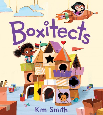 Boxitects: An Adorable Story of a Creative Girl Who Turns Cardboard into Extraordinary Creations - Kim Smith [KSIĄŻKA]