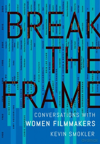 Break the Frame: Conversations with Women Filmmakers - Kevin Smokler [KSIĄŻKA]