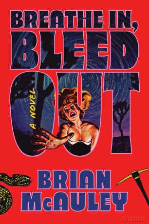 Breathe In, Bleed Out: A Horror Thriller Novel for Slasher Movie Fans - Brian McAuley [KSIĄŻKA]