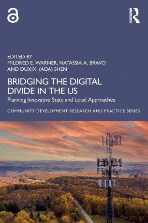 Bridging the Digital Divide in the US: Planning Innovative State and Local Approaches - Mildred E. Warner [KSIĄŻKA]