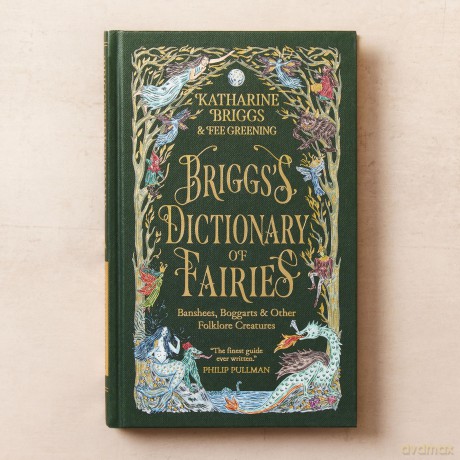 Briggs's Dictionary of Fairies: Banshees, Boggarts and Other Folklore Creatures - Katharine Briggs [KSIĄŻKA]