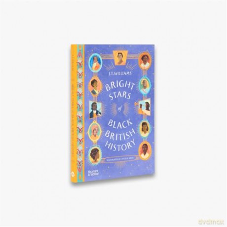 Bright Stars of Black British History - J.T. Williams [KSIĄŻKA]