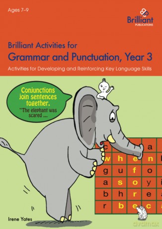 Brilliant Activities for Grammar and Punctuation, Year 3: Activities for Developing and Reinforcing Key Language Skills - Irene Yates [KSIĄŻKA]