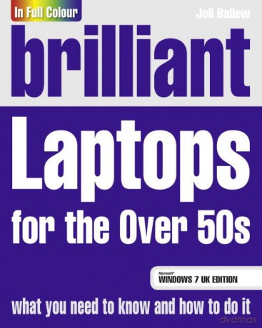 Brilliant Laptops for the Over 50s Windows - Joli Ballew [KSIĄŻKA]