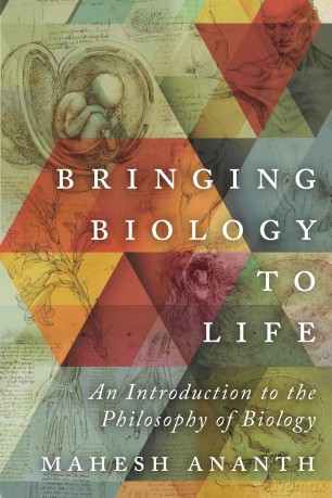 Bringing Biology to Life: An Introduction to the Philosophy of Biology - Mahesh Ananth (author) [KSIĄŻKA]