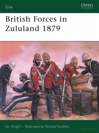 British Forces in Zululand 1879: 32 - Ian Knight [KSIĄŻKA]