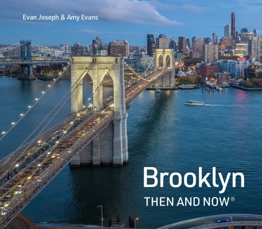 Brooklyn Then and Now: A new photographic guide to the hidden history, culture and architecture of New York City's coolest borough - Evan Joseph [KSIĄŻKA]