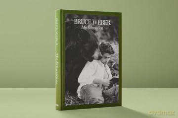 Bruce Weber. My Education - Bruce Weber [KSIĄŻKA]