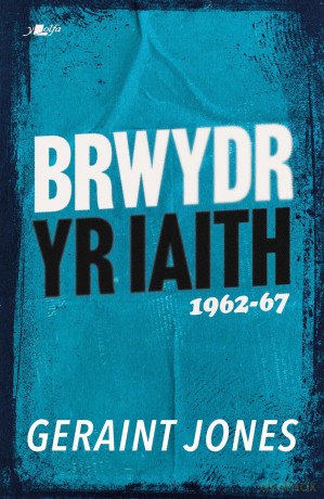 Brwydr yr Iaith: 1962-67 - Geraint Jones [KSIĄŻKA]