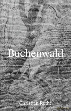 Buchenwald: Im Dickicht vom Ettersberg - Christian Rothe [KSIĄŻKA]