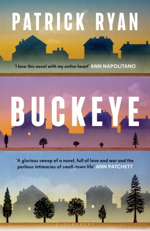 Buckeye: The novel everyone will be talking about this autumn: 'It soars' Tom Hanks - Patrick Ryan [KSIĄŻKA]